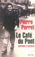 Le cafe du pont - parfums d'enfance