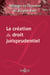La création du droit jurisprudentiel - mélanges en l'honneur de Jacques Boré