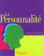 La personnalité - description, dynamique et développement