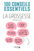 La Grossesse : 100 Conseils Essentiels