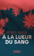À la lueur du sang