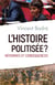 L'histoire politisée ? - réformes et conséquences