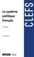 Le système politique français (7e édition)