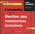 L'essentiel de la gestion des ressources humaines (édition 2016/2017)