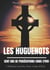 Les Huguenots : cent ans de persécutions (1685-1789) - l'histoire secrète d'un crime d'Etat