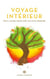 Voyage interieur - petit guide vers une vie plus sereine