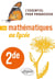 Les mathématiques au lycée : seconde - l'essentiel pour progresser