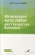 Un manager sur le chemin des ressources humaines