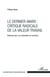 Le dernier Marx : critique radicale de la valeur travail - matériaux pour une refondation du marxisme