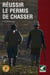 Réussir le permis de chasser (édition 2012)