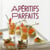Apéritifs parfaits