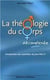 La théologie du corps décomplexée - introduction aux catéchèses de Jean-Paul II