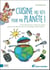 Cuisine pas bête pour ma planète - choix alimentaires, modes de cuisine, gestion des déchets, astuces nettoyage, recettes faciles...