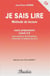 JE SAIS LIRE Tome 2 : CP - cours préparatoire avec exercices de phonétique, d'élocution et tableau des sons