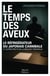 Le temps des aveux