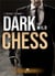 Dark chess Tome 2 : échec et mat !