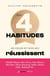Les 4 habitudes de celles et ceux qui réussissent