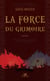 La force du grimoire