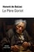 Le père Goriot : Grands Caractères