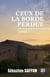 Ceux de la Borde Perdue Tome 1