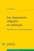 Les arguments religieux en politique - une théorie de la justification publique