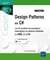 Design Patterns pour C# - les 23 modèles de conception : descriptions et solutions illustrées en UML 2 et C# (3e édition)
