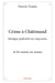 Crime a chatimand - intrigue policiere en cinq actes se lit comme un roman