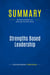 Summary: Strengths Based Leadership : Review and Analysis of Rath and Conchie's Book