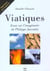 Viatiques - essai sur l'imaginaire de philippe jacottet