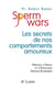 Sperm Wars : Les secrets de nos comportements amoureux