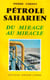Pétrole saharien - du mirage au miracle