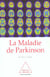 La maladie de parkinson (EDITION 2004)