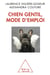 Chiens gentils, mode d'emploi