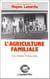 L'agriculture familiale t.1 - une réalite polymorphe