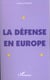 LA DEFENSE EN EUROPE