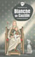 Blanche de Castille : Le long voyage d'une princesse