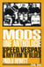 Mods, une anthologie