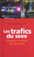 Les trafics du sexe - femmes et enfants marchandises