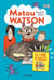 Matou Watson Tome 2 : le livre à succès