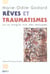 Reves et traumatismes