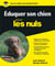 Eduquer Son Chien Pour Les Nuls