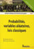Méthodes statistiques de l'économie et de la gestion Tome 1 - probabilités, variables aléatoires, lois classiques