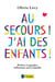 Au secours ! j'ai des enfants !