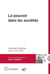Le pouvoir dans les sociétés - journées chiliennes - t.LXII