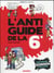 L'anti-guide de la sixième (édition 2016)