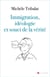 Immigration, idéologie et souci de la vérité