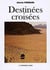 Destinées croisées