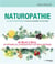 Naturopathie - le livre de référence pour se soigner au naturel - de acné à zona, les réponses de la naturopathie à vos maux quotidiens