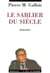 Le sablier du siècle - témoignages