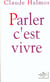 Parler, c'est vivre
